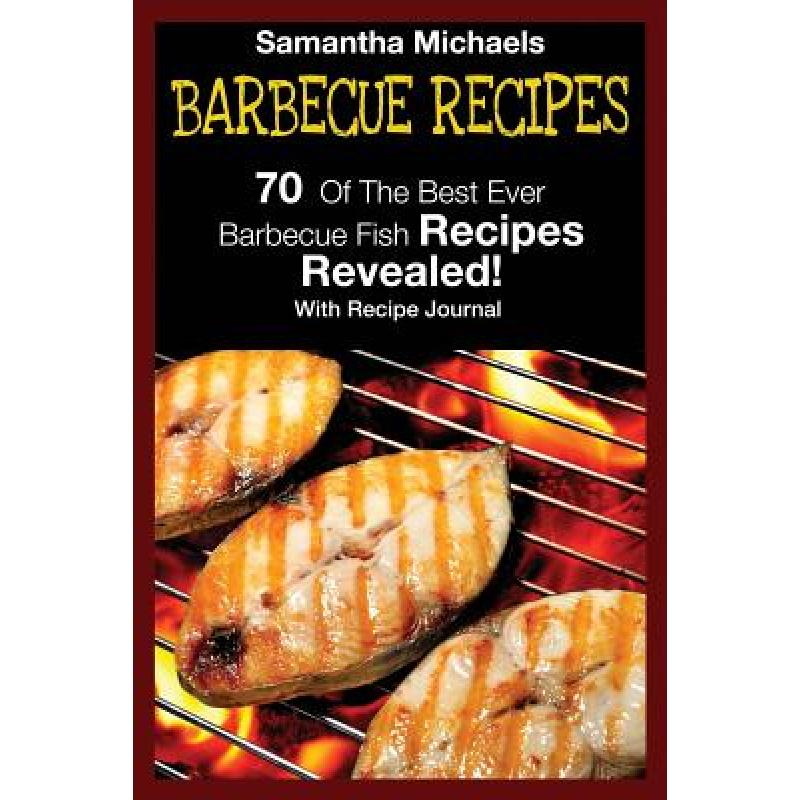 预订 Barbecue Recipes: 70 of the Best Ever Barbec...
