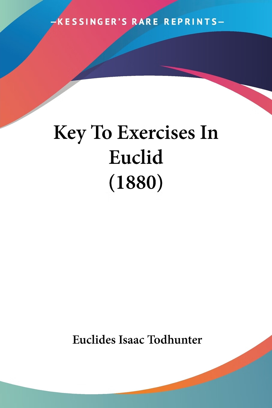 【预售 按需印刷】key to exercises in euclid (1880)