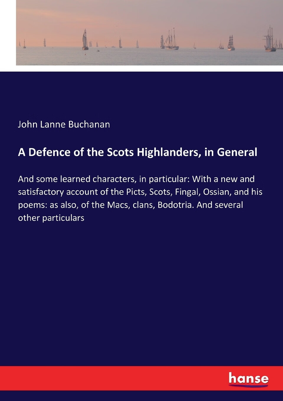 【预售 按需印刷】a defence of the scots highlanders, in general