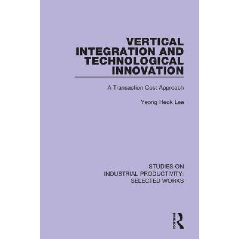 【4周达】vertical integration and technological innovation: a
