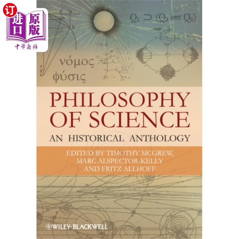 海外直订Philosophy of Science - An Historical Anthology 科学哲学