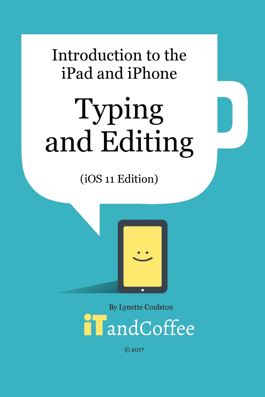预售 按需印刷 typing and editing on the ipad and iphone  (ios 11