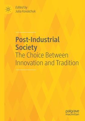 预订后工业社会:创新与传统之间的选择post-industrial society