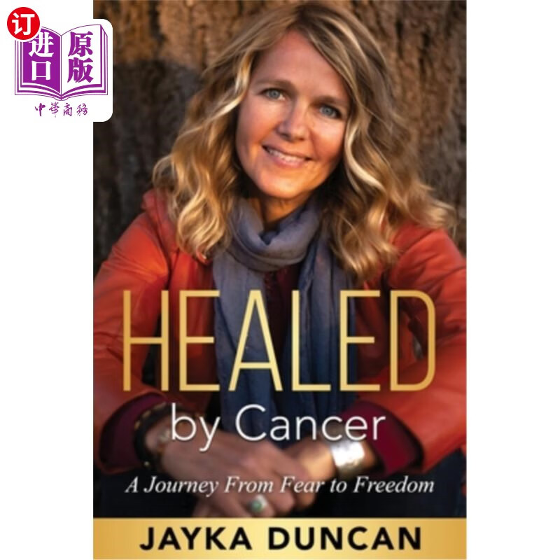 海外直订医药图书healed by cancer: a journey from fear to freedom