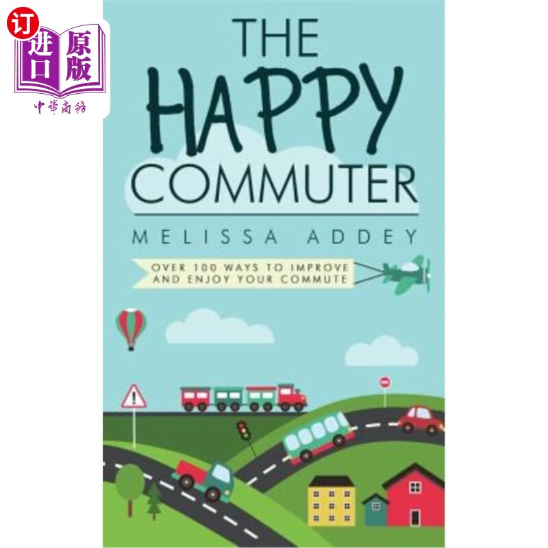 海外直订the happy commuter: over 100 ways to improve and enjoy