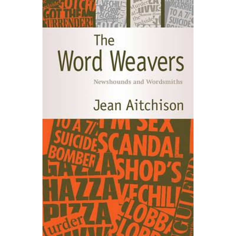 预订the word weavers:newshounds and wordsmiths