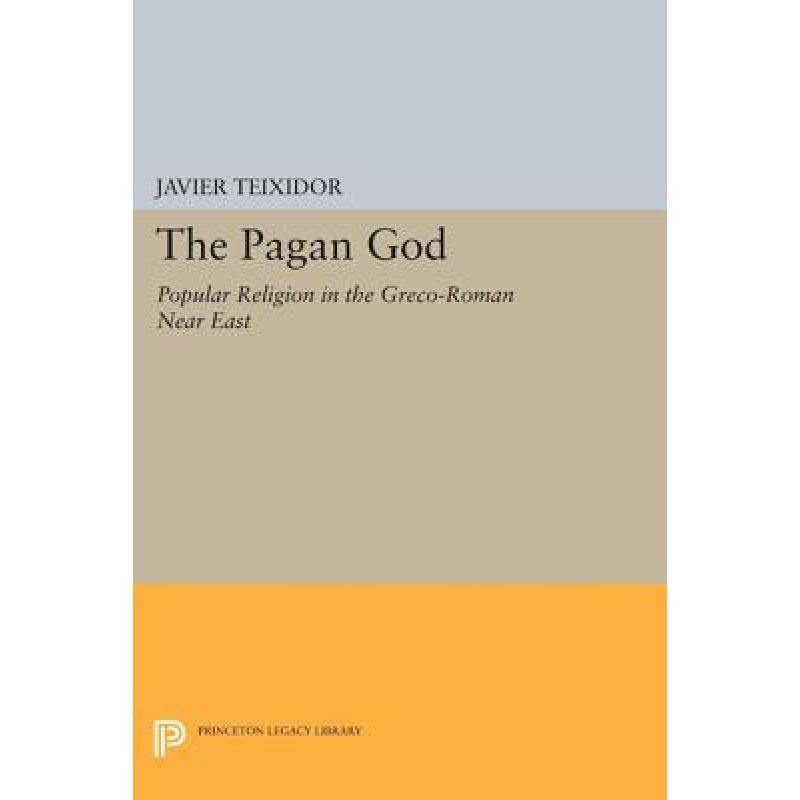 预订 The Pagan God: Popular Religion in the Greco...