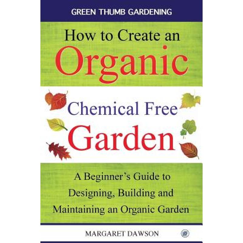 预订 How to create an organic chemical free garde...