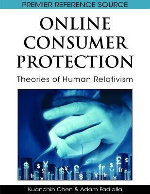 预订 online consumer protection: theories of human relativism