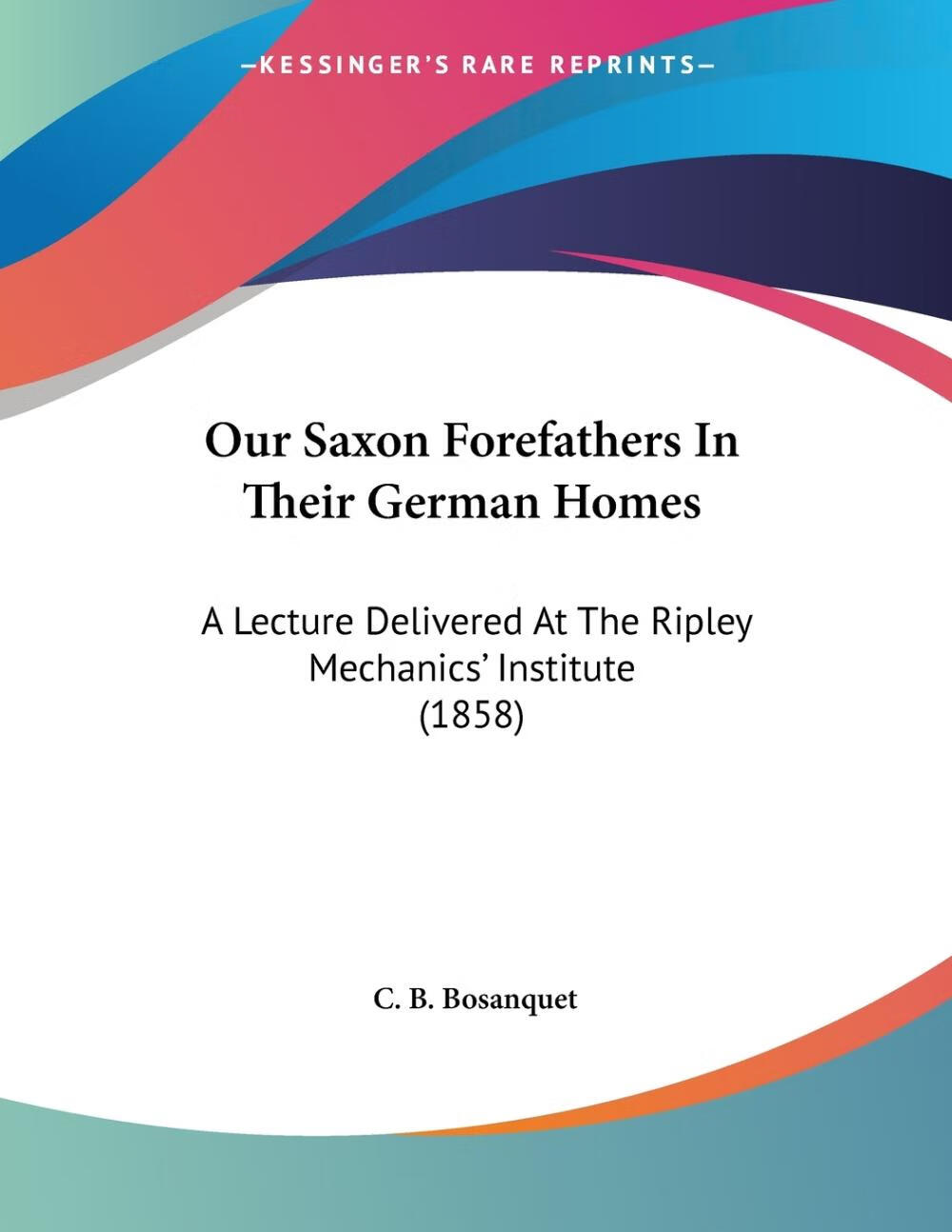 【预售 按需印刷】our saxon forefathers in their german homes
