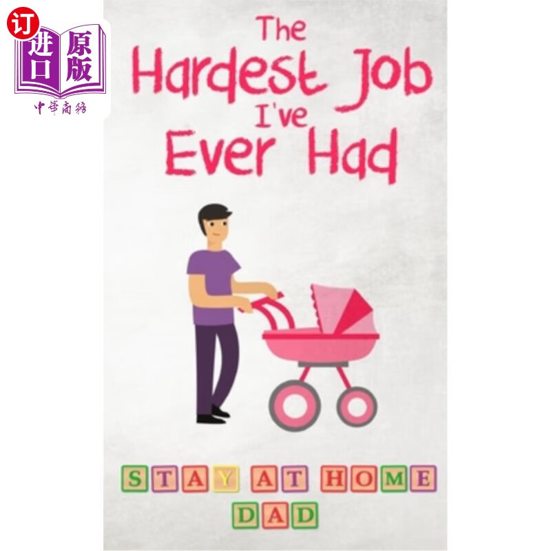 海外直订the hardest job ive ever had - stay-at-home dad
