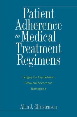 预订patient adherence to medical treatment regimens: bridging