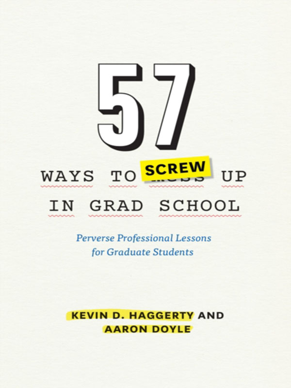 57 ways to screw up in grad school