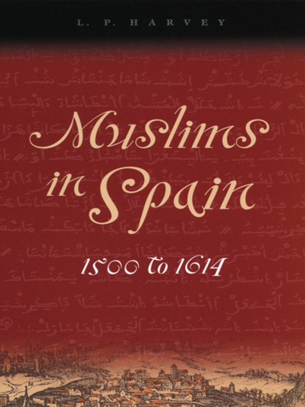 muslims in spain, 1500 to 1614(推荐pc阅读)