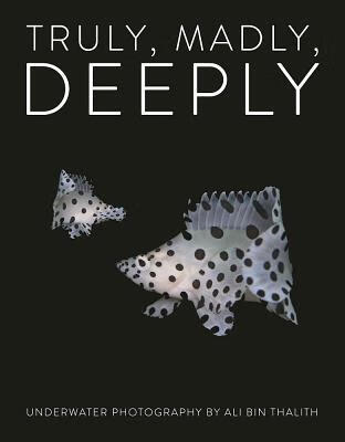 预订truly, madly, deeply: underwater photography