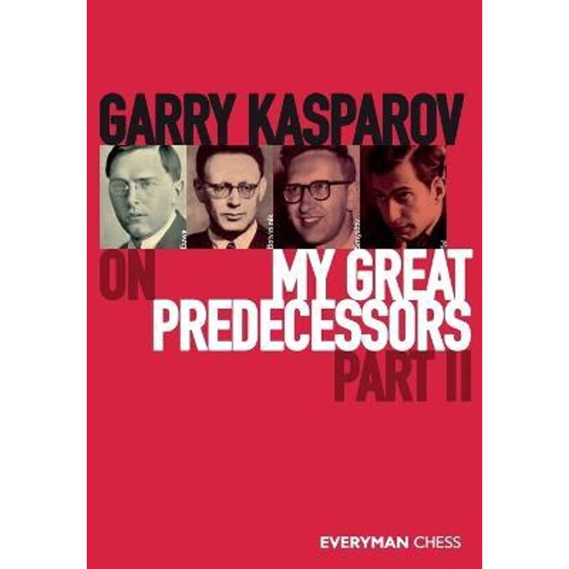 按需印刷 garry kasparov on my great predecessors, part two