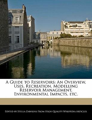 预订a guide to reservoirs: an overview, uses, recrea