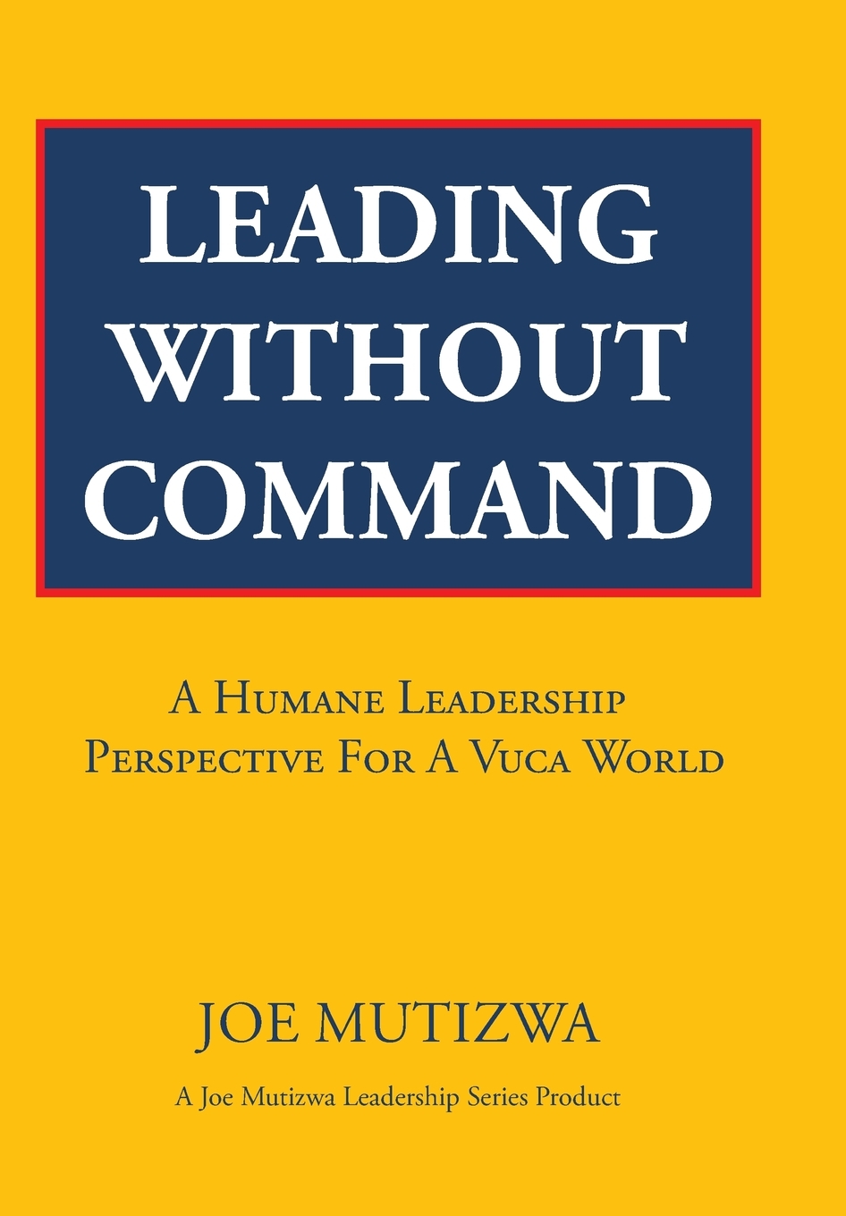 预售 按需印刷leading without command: a humane leadership
