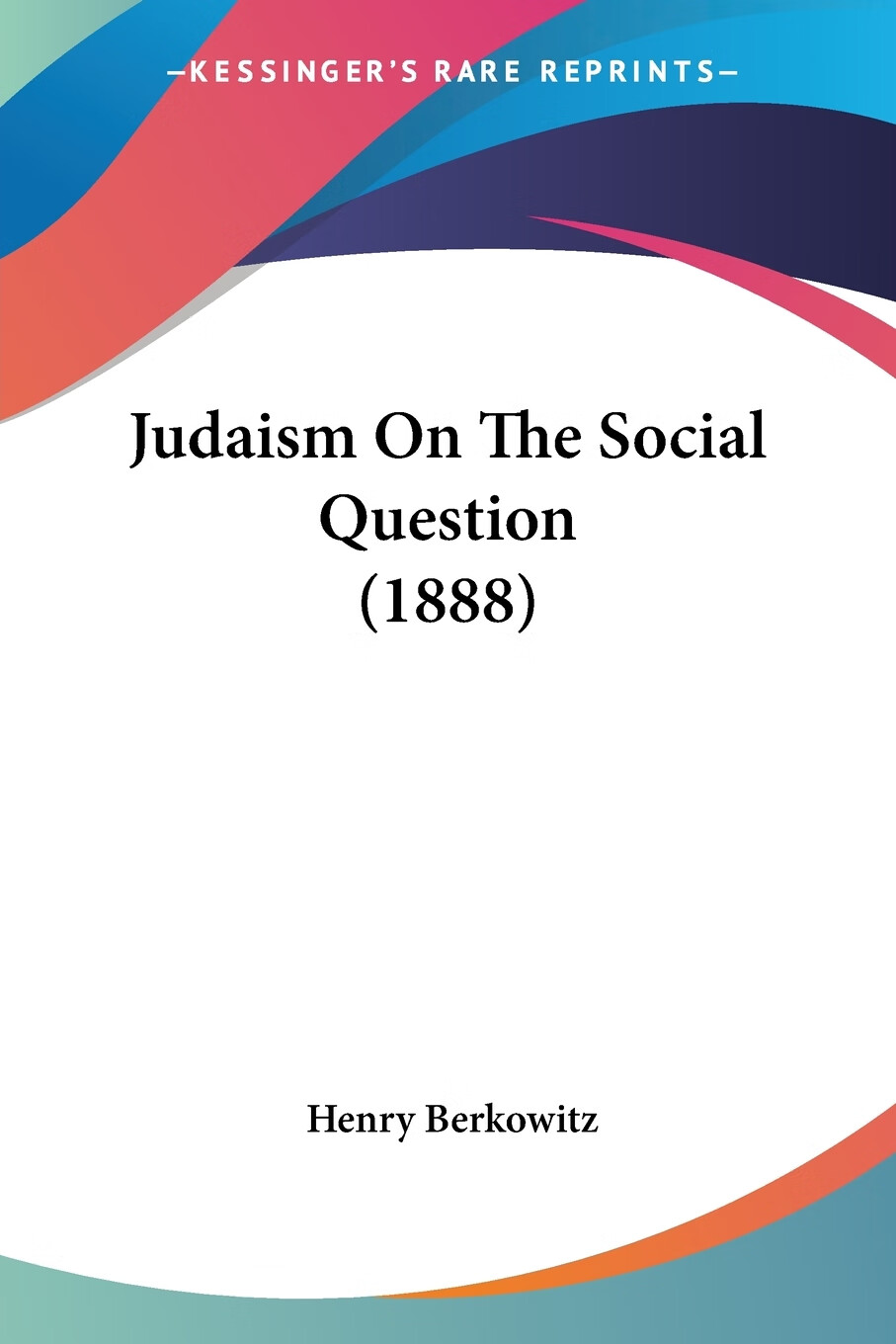 预售 按需印刷judaism on the social question (1888)