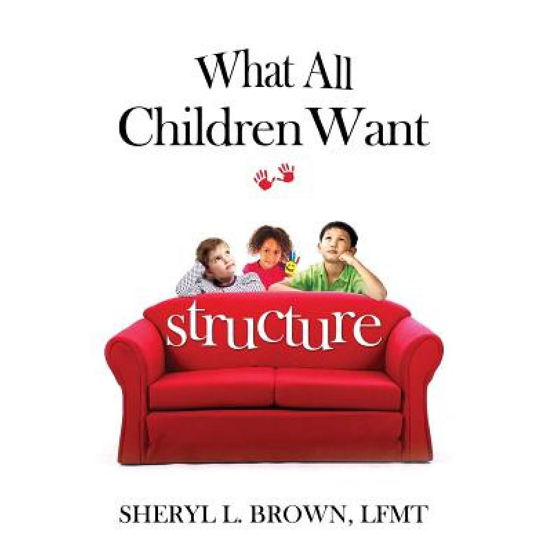 预订 What All Children Want: Structure