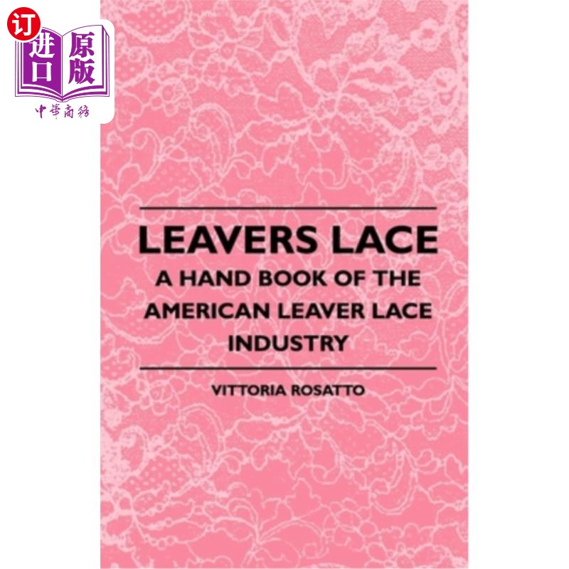 海外直订leavers lace - a hand book of the american leaver lace