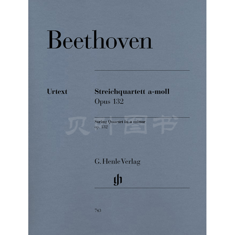 亨乐原版 贝多芬 A小调弦乐四重奏op.132 分谱 Beethoven Streichquartett op.132 HN743
