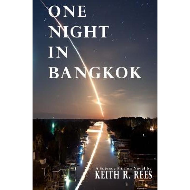 预订 one night in bangkok: a science fiction novel