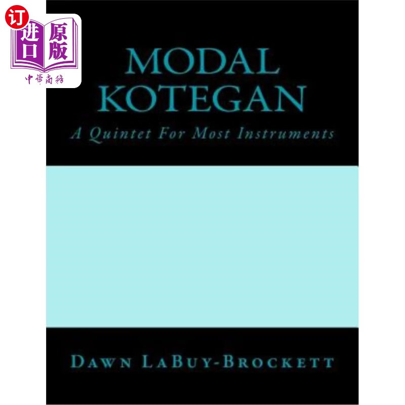 海外直订modal kotegan: a quintet for most instruments 莫代尔