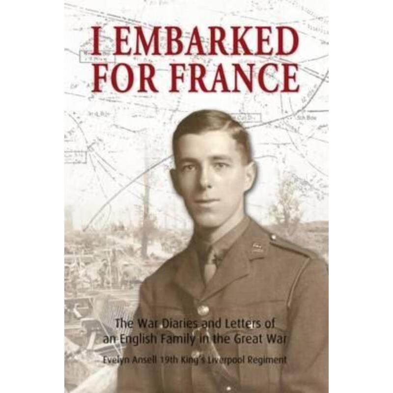 预订i embarked for france:the war diaries and letters of an