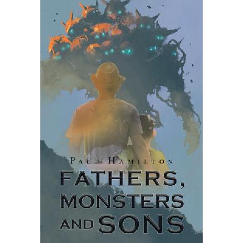 预订 Fathers, Monsters and Sons