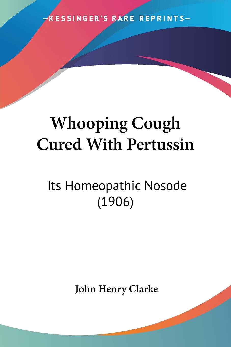 预售 按需印刷 whooping cough cured with pertussin