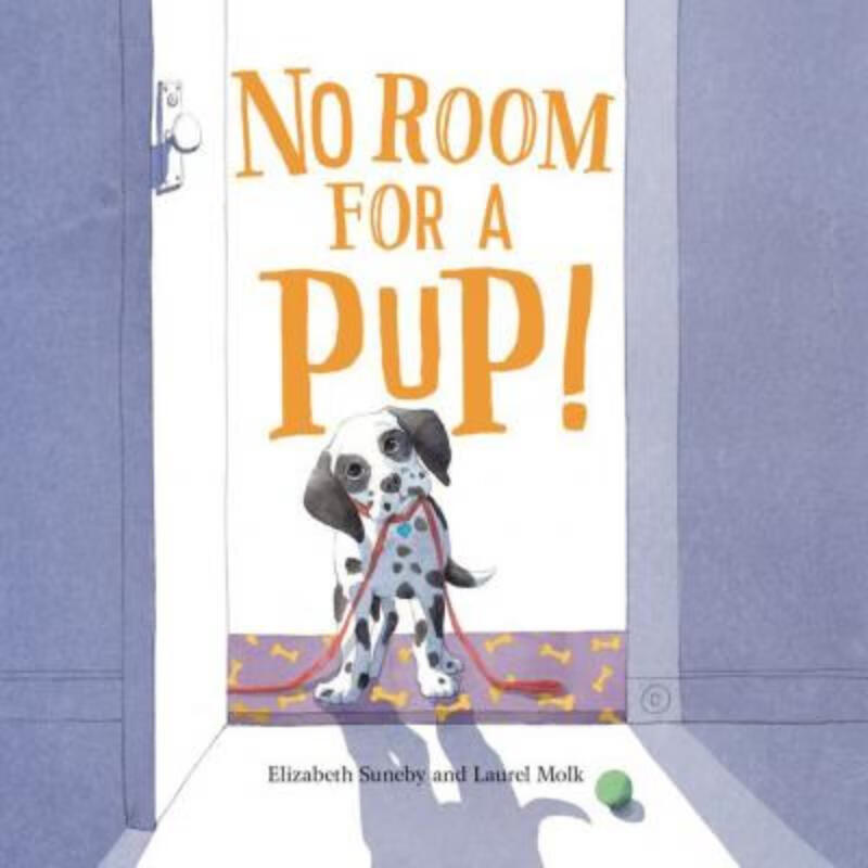 预订no room for a pup!