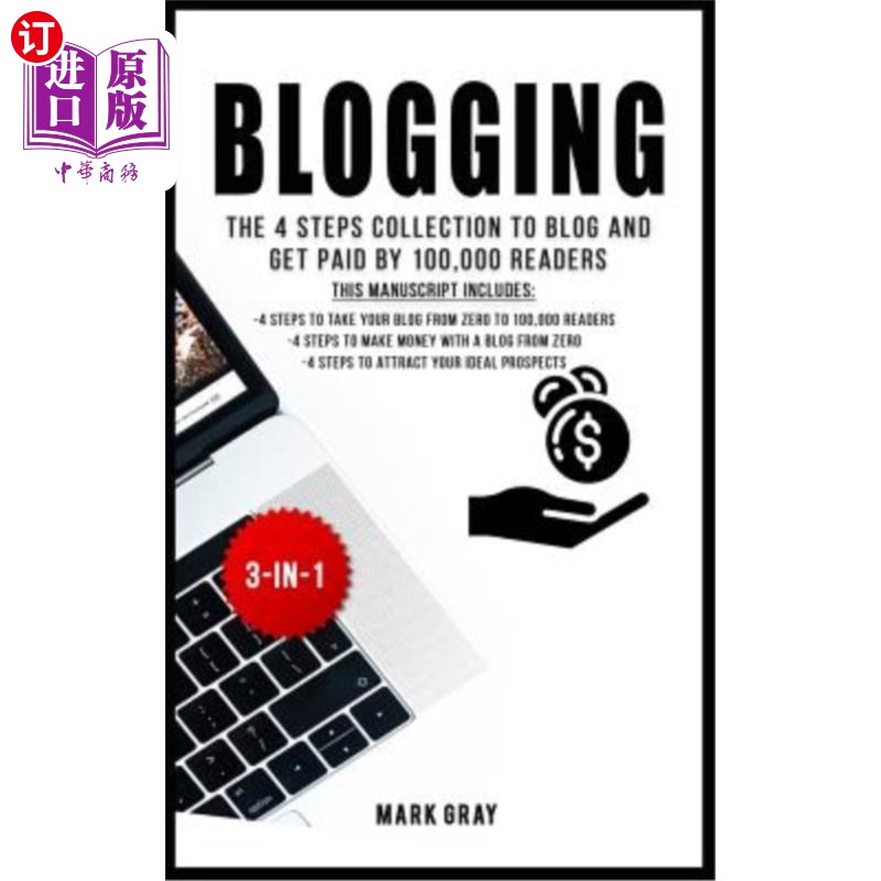 海外直订blogging: the 4 steps collection to blog and get paid by