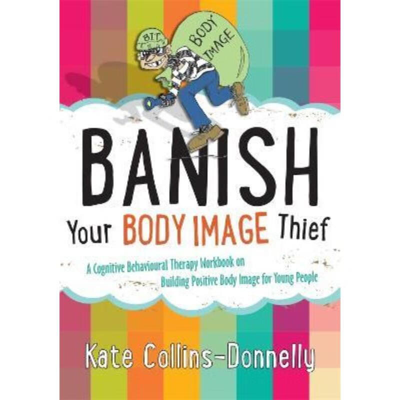 预订banish your body image thief:a cognitive behavioural therapy