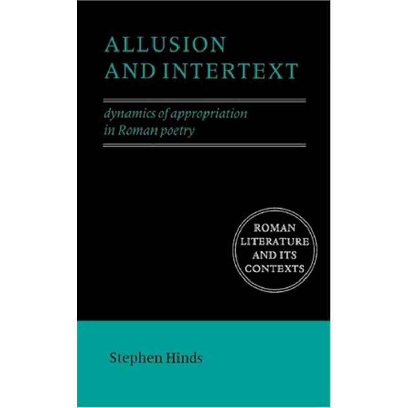 预订allusion and intertext:dynamics of appropriation in roman