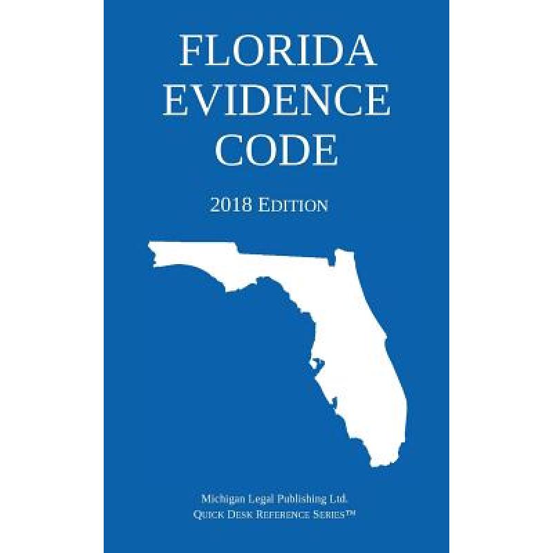 预订 Florida Evidence Code; 2018 Edition