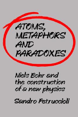 预订 atoms, metaphors and paradoxes