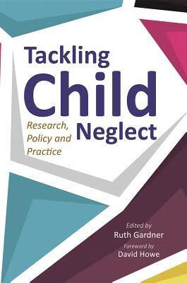 预订tackling child neglect: research, policy and evidence-based