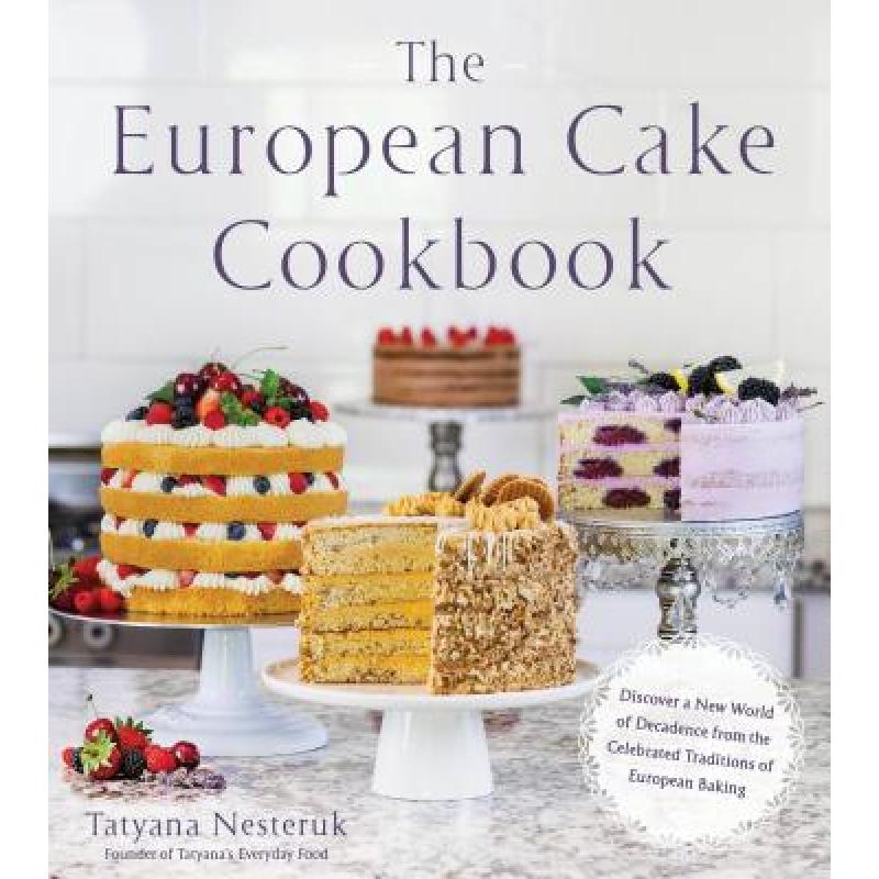 预订 The European Cake Cookbook: Discover a New W...