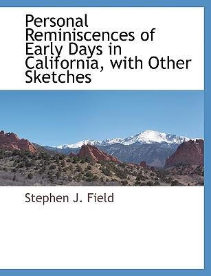 预订 personal reminiscences of early days in california, with
