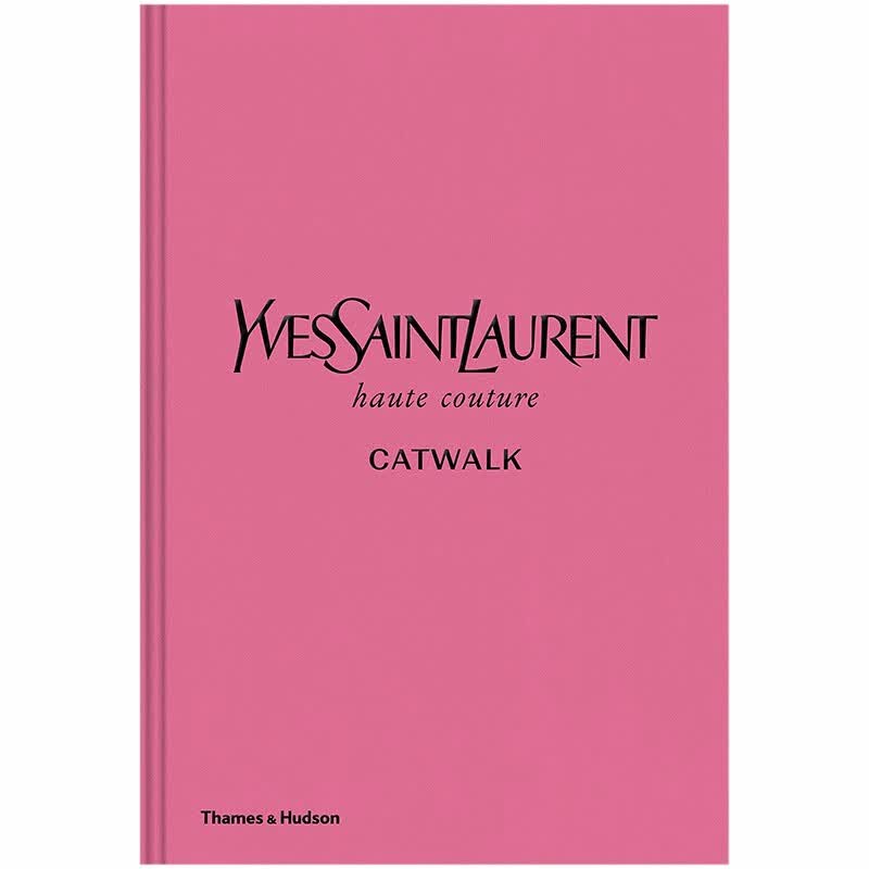 【现货】Catwalk伊夫圣罗兰T台秀:1962-2002高级时装全集 英文原版时尚服饰服装设计书籍画册善本图书