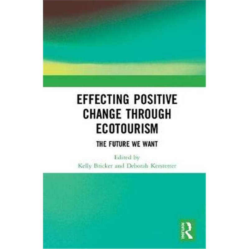 预订effecting positive change through ecotourism:the future we