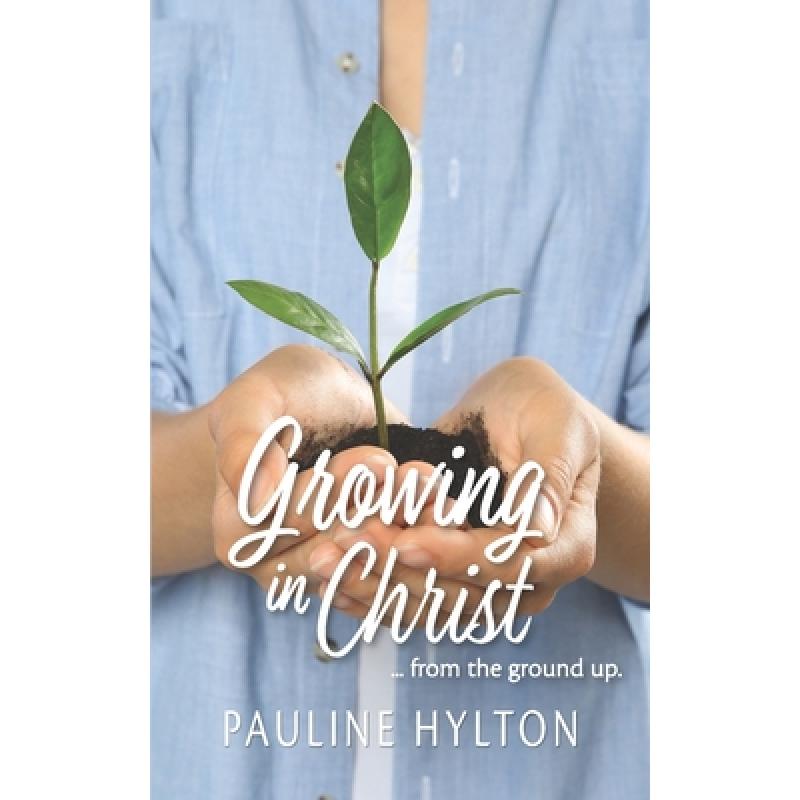 预订 growing in christ: from the ground up