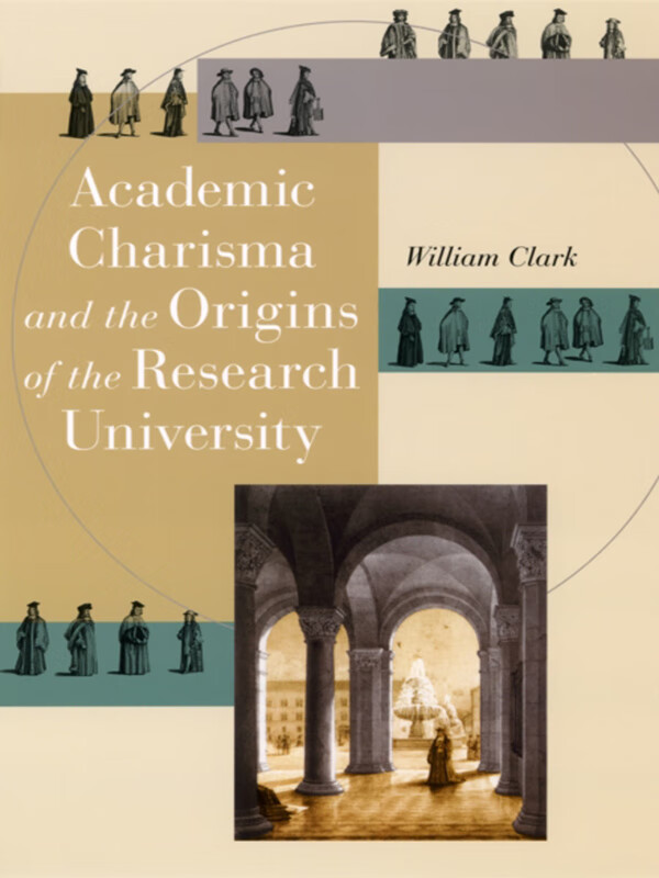 academic charisma and the origins of the research university