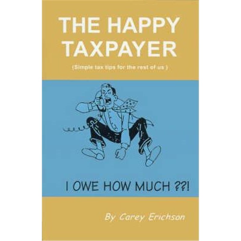 预订the happy taxpayer:simple tax tips for the rest of us