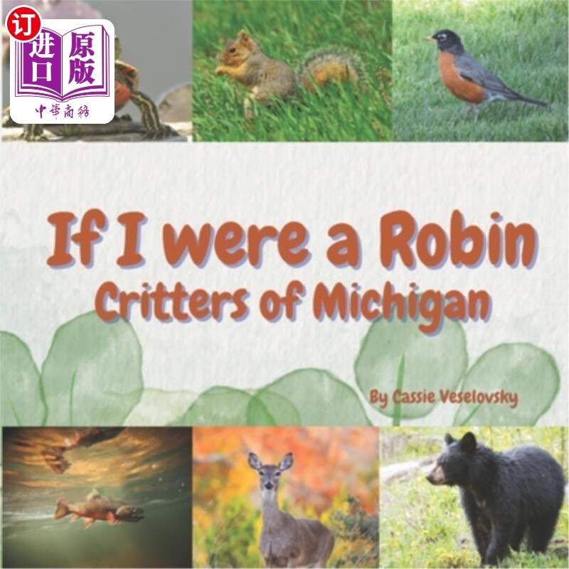 海外直订if i were a robin: critters of michigan 如果我是一只知更