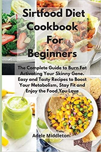 预订sirtfood diet cookbook for beginners: the comple