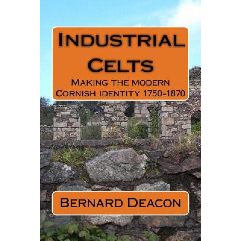 预订 industrial celts making the modern cornish.
