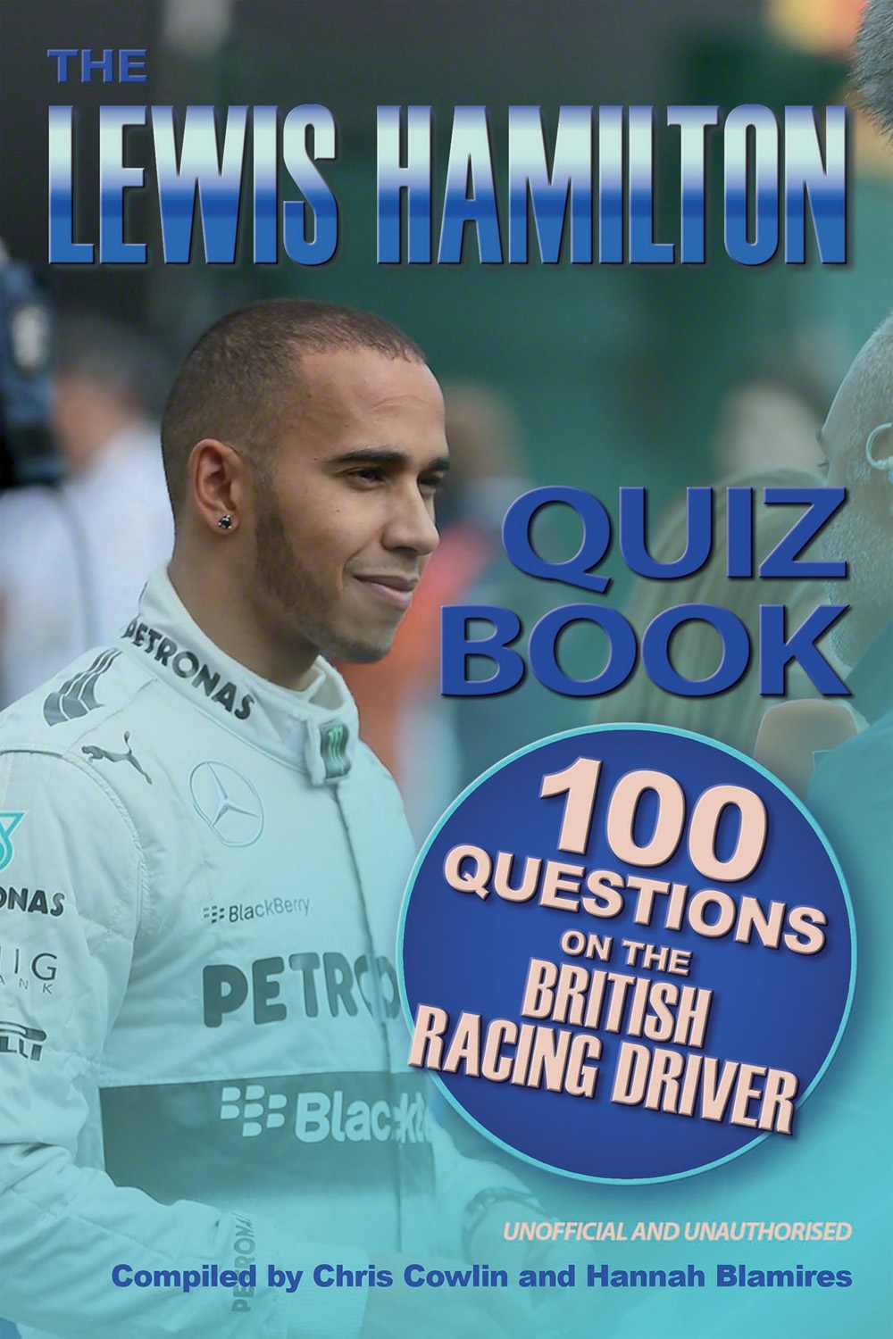 the lewis hamilton quiz book : 100 questions on the british