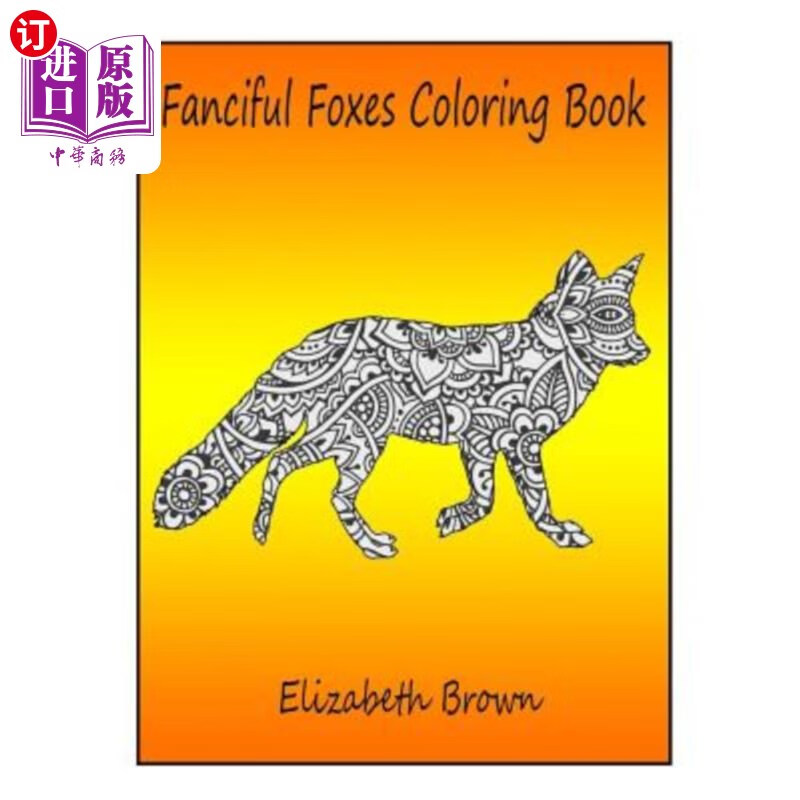 海外直订fanciful foxes coloring book 幻想狐狸涂色书